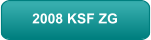 2008 KSF ZG