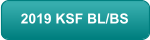2019 KSF BL/BS