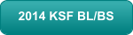2014 KSF BL/BS