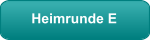Heimrunde E
