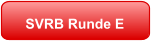 SVRB Runde E