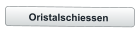 Oristalschiessen
