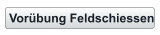 Vorübung Feldschiessen