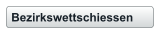 Bezirkswettschiessen