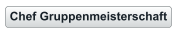 Chef Gruppenmeisterschaft
