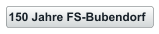 150 Jahre FS-Bubendorf