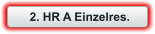 2. HR A Einzelres.