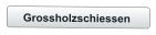 Grossholzschiessen