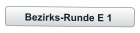 Bezirks-Runde E 1