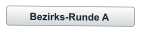 Bezirks-Runde A