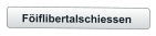 Föiflibertalschiessen