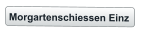 Morgartenschiessen Einz