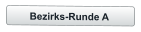 Bezirks-Runde A