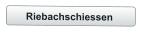 Riebachschiessen