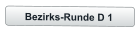Bezirks-Runde D 1