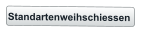 Standartenweihschiessen