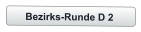 Bezirks-Runde D 2