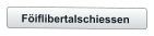 Föiflibertalschiessen
