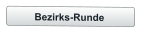 Bezirks-Runde