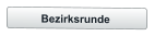 Bezirksrunde