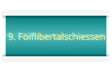 9. Föiflibertalschiessen