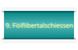 9. Föiflibertalschiessen