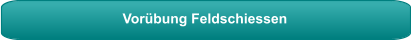 Vorübung Feldschiessen