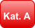 Kat. A