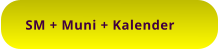 SM + Muni + Kalender