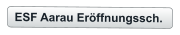 ESF Aarau Eröffnungssch.