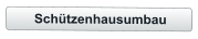 Schützenhausumbau