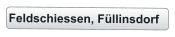 Feldschiessen, Füllinsdorf