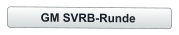 GM SVRB-Runde