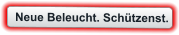 Neue Beleucht. Schützenst.
