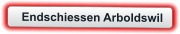 Endschiessen Arboldswil