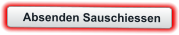 Absenden Sauschiessen
