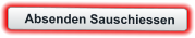Absenden Sauschiessen