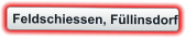 Feldschiessen, Füllinsdorf