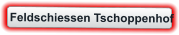 Feldschiessen Tschoppenhof