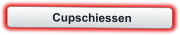 Cupschiessen
