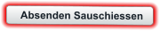 Absenden Sauschiessen