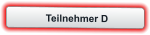 Teilnehmer D