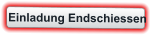 Einladung Endschiessen