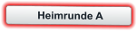 Heimrunde A