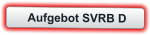 Aufgebot SVRB D
