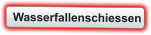 Wasserfallenschiessen