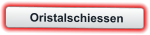 Oristalschiessen