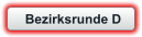 Bezirksrunde D