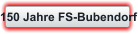 150 Jahre FS-Bubendorf