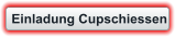 Einladung Cupschiessen